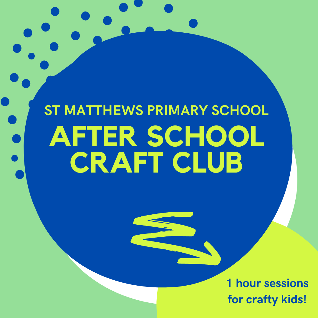 St Matthews After School Craft Club. Final Half Term.